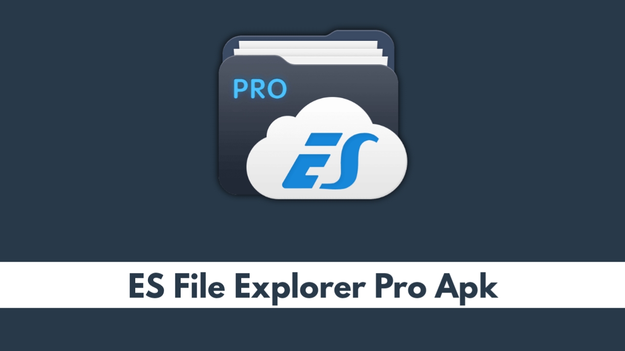 Es File Explorer Pro Apk
