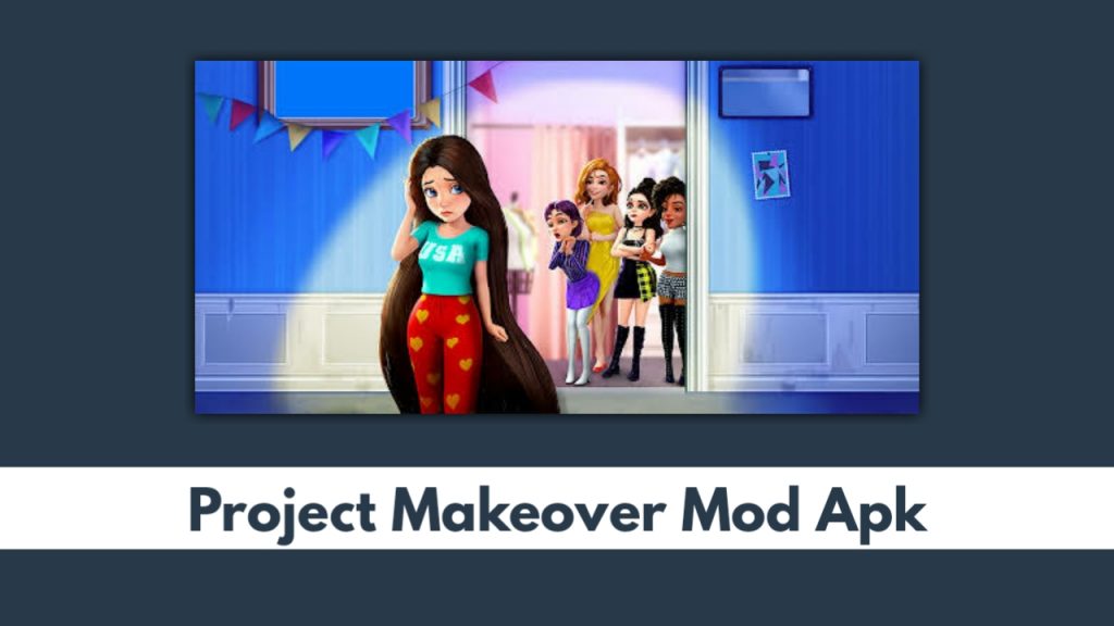 Project Makeover Mod Apk
