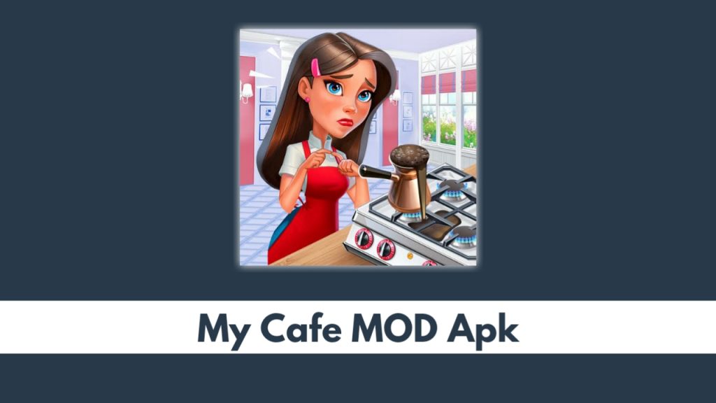 My Cafe MOD Apk