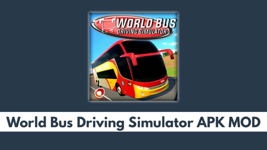 World Bus Driving Simulator APK MOD