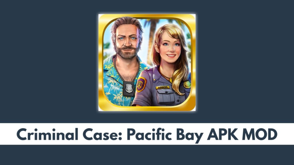Criminal Case Pacific Bay MOD APK