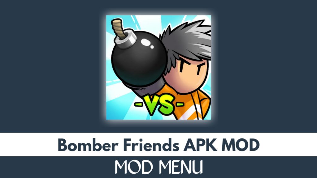 Bomber Friends Mod Menu