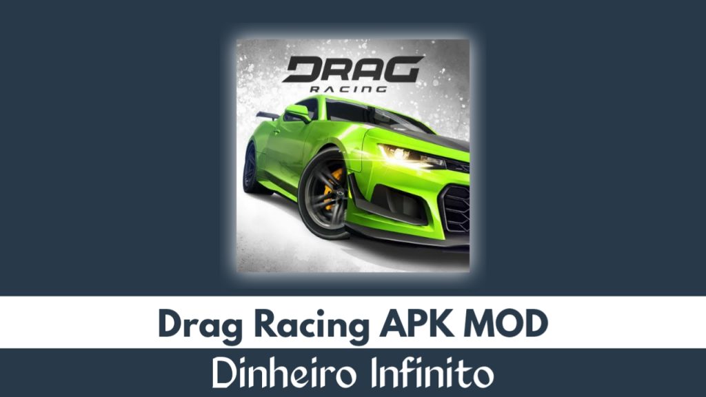 Drag Racing Dinheiro Infinito MOD
