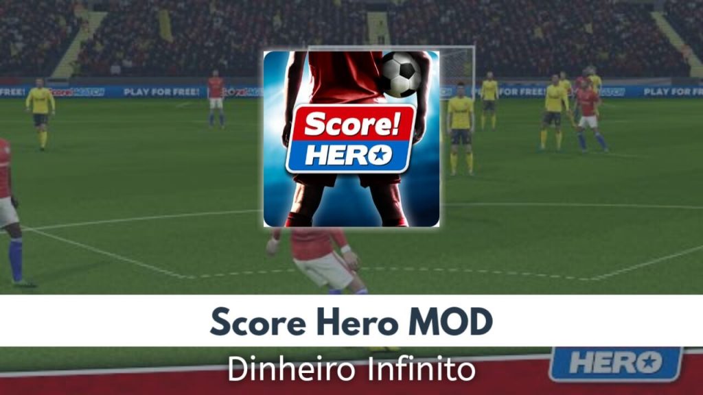 Score Hero Dinheiro Infinito