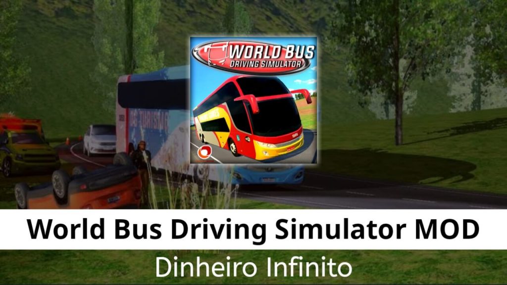 World Bus Driving Simulator Dinheiro Infinito