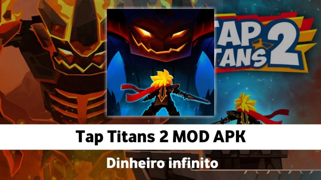 Tap Titans 2 Dinheiro Infinito