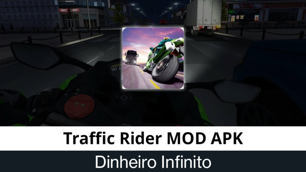 Traffic Rider Dinheiro Infinito