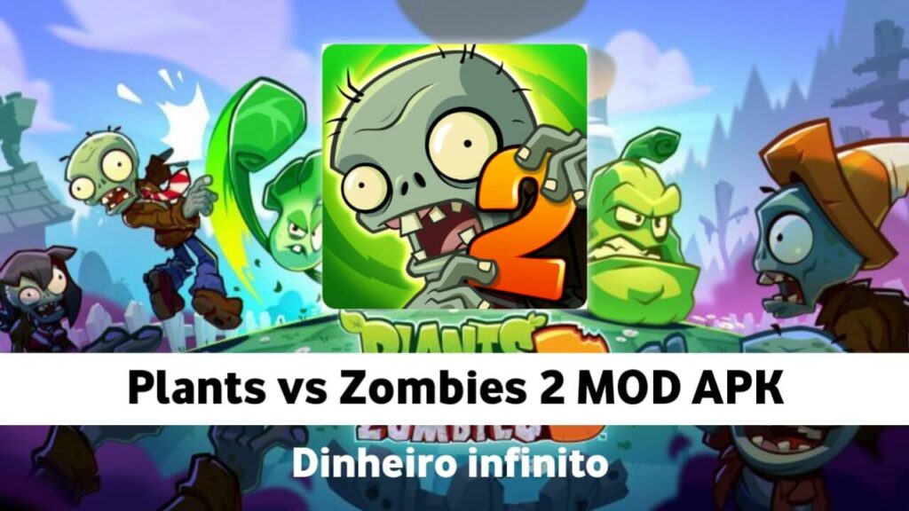 Plants vs Zombies 2 Apk Mod Dinheiro Infinito