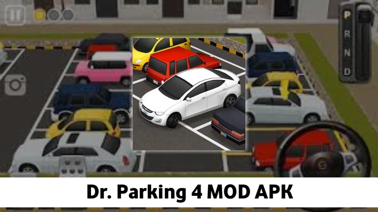 Dr. Parking 4 MOD APK