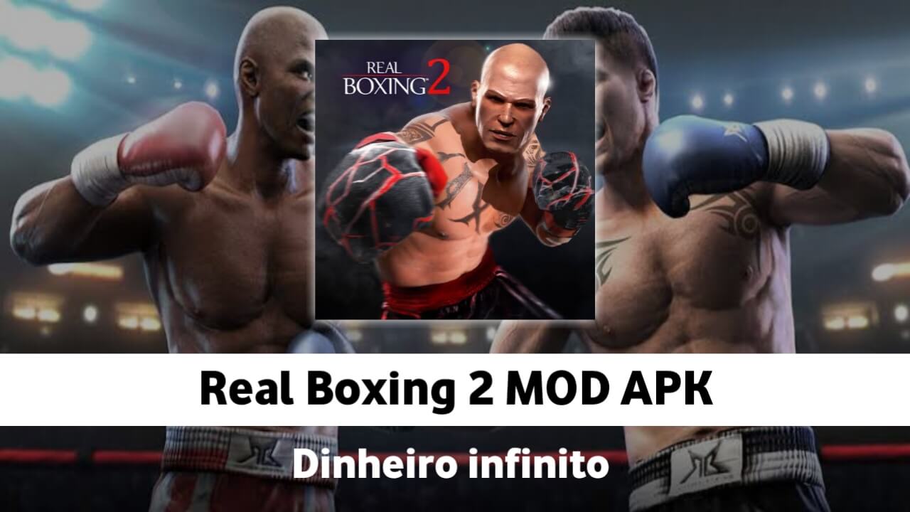 Real Boxing 2 Dinheiro Infinito