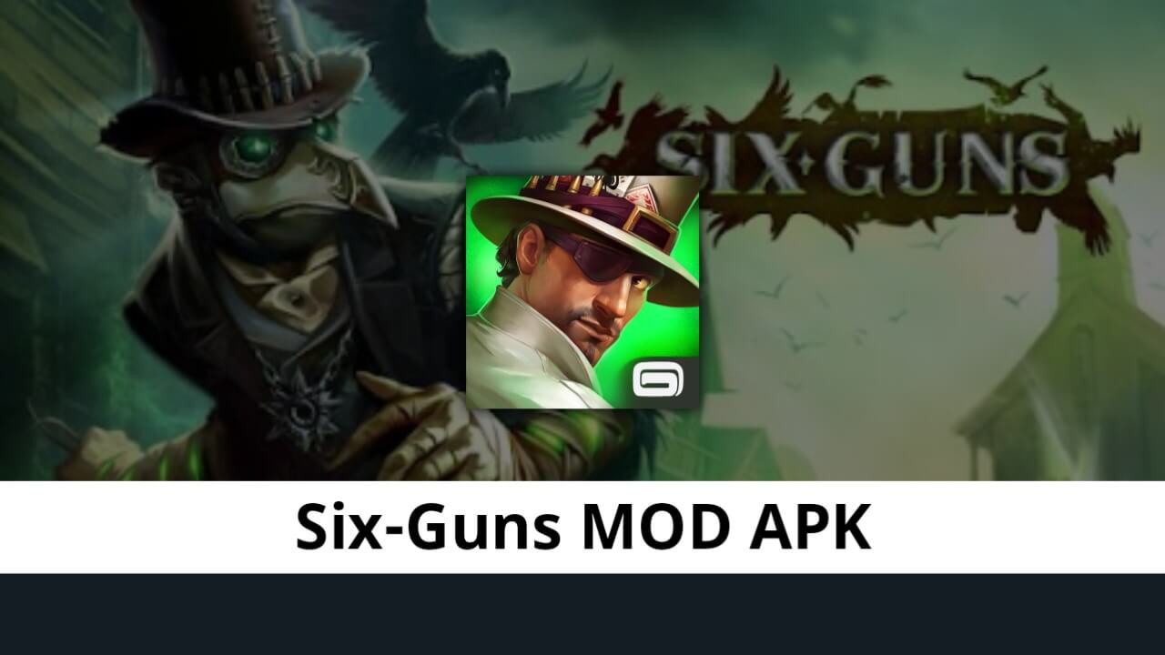 Six Guns MOD APK