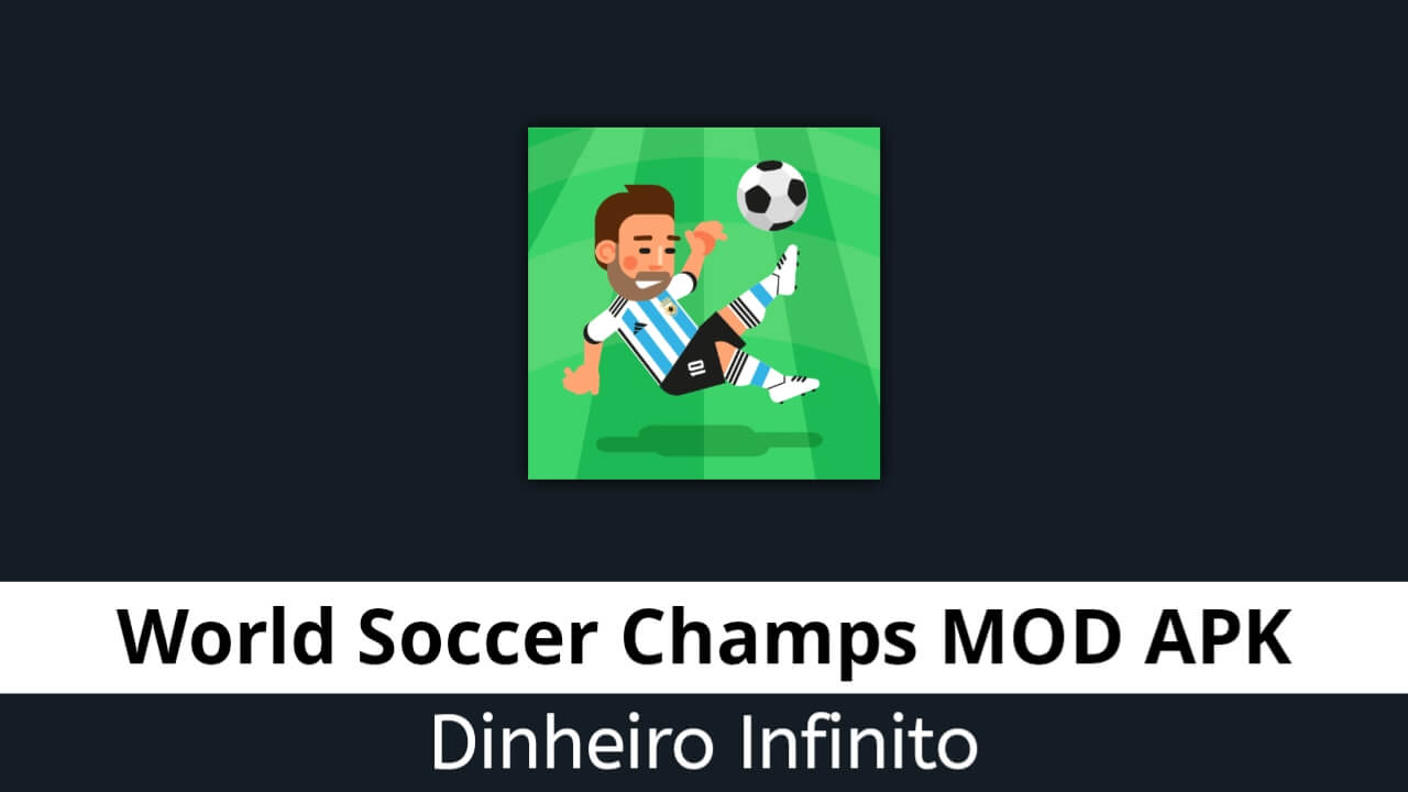 World Soccer Champs v5.4 Apk Mod [Dinheiro Infinito]