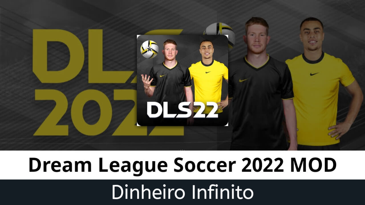 Dream League Soccer 2022 Dinheiro Infinito
