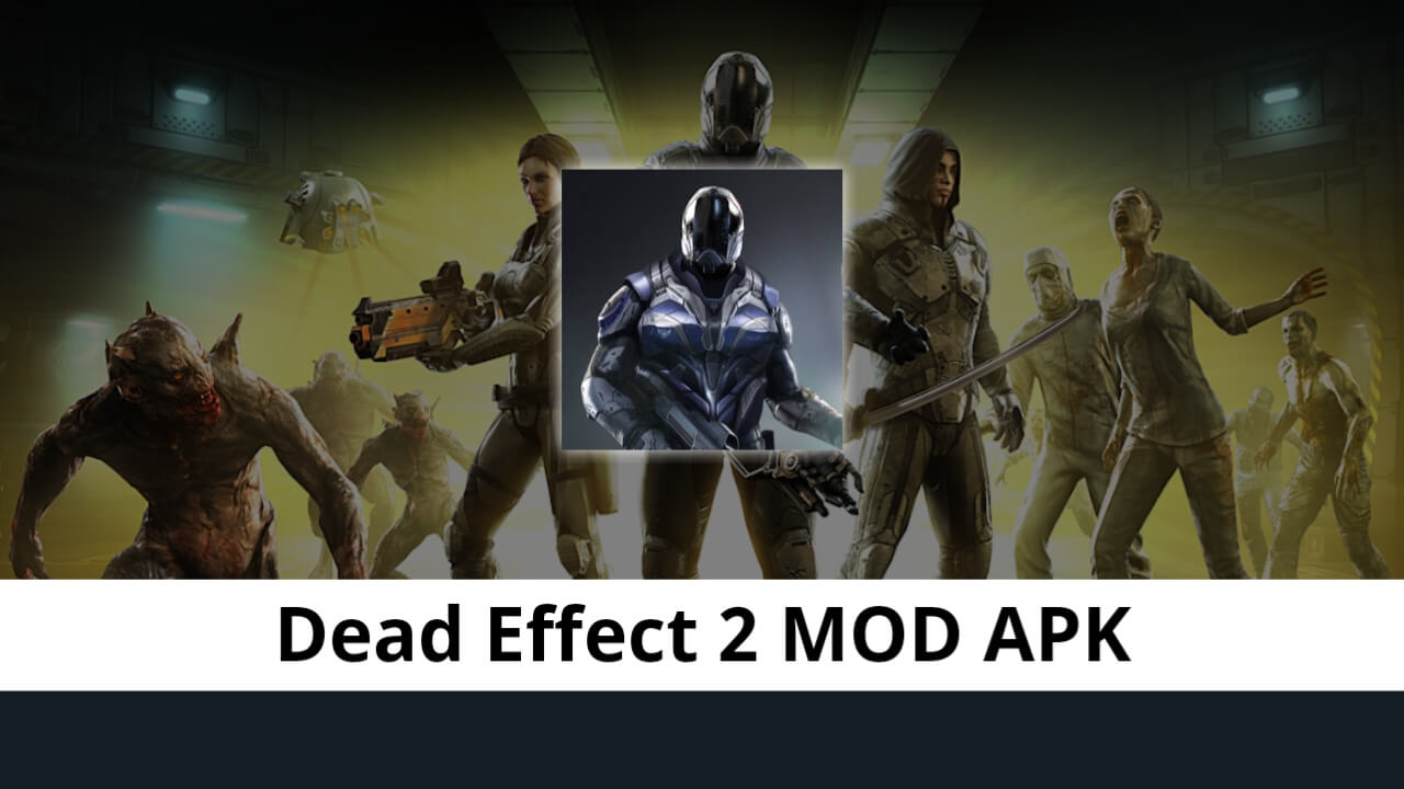 Dead Effect 2 APK MOD