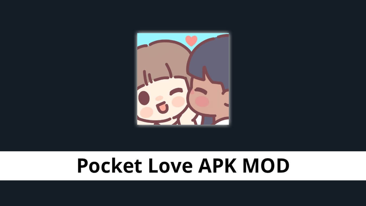 Pocket Love APK MOD