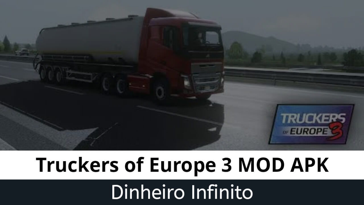 Truckers of Europe 3 Dinheiro Infinito