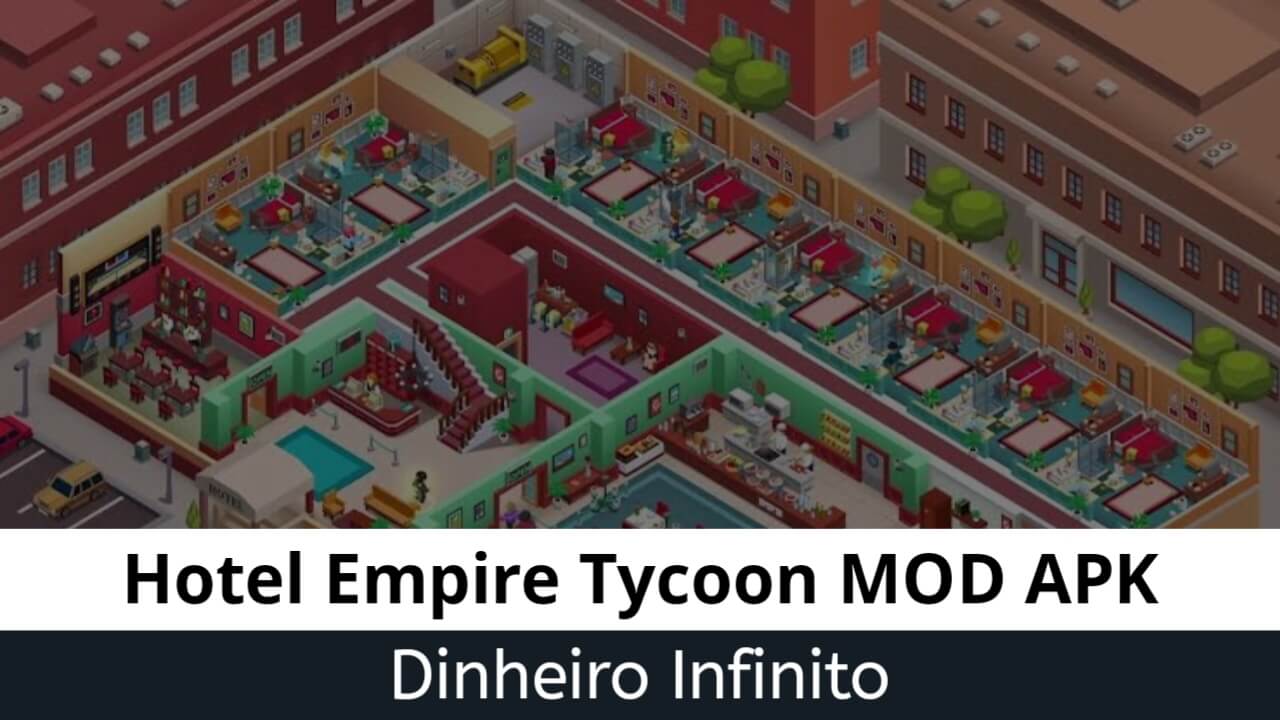 Hotel Empire Tycoon Dinheiro Infinito