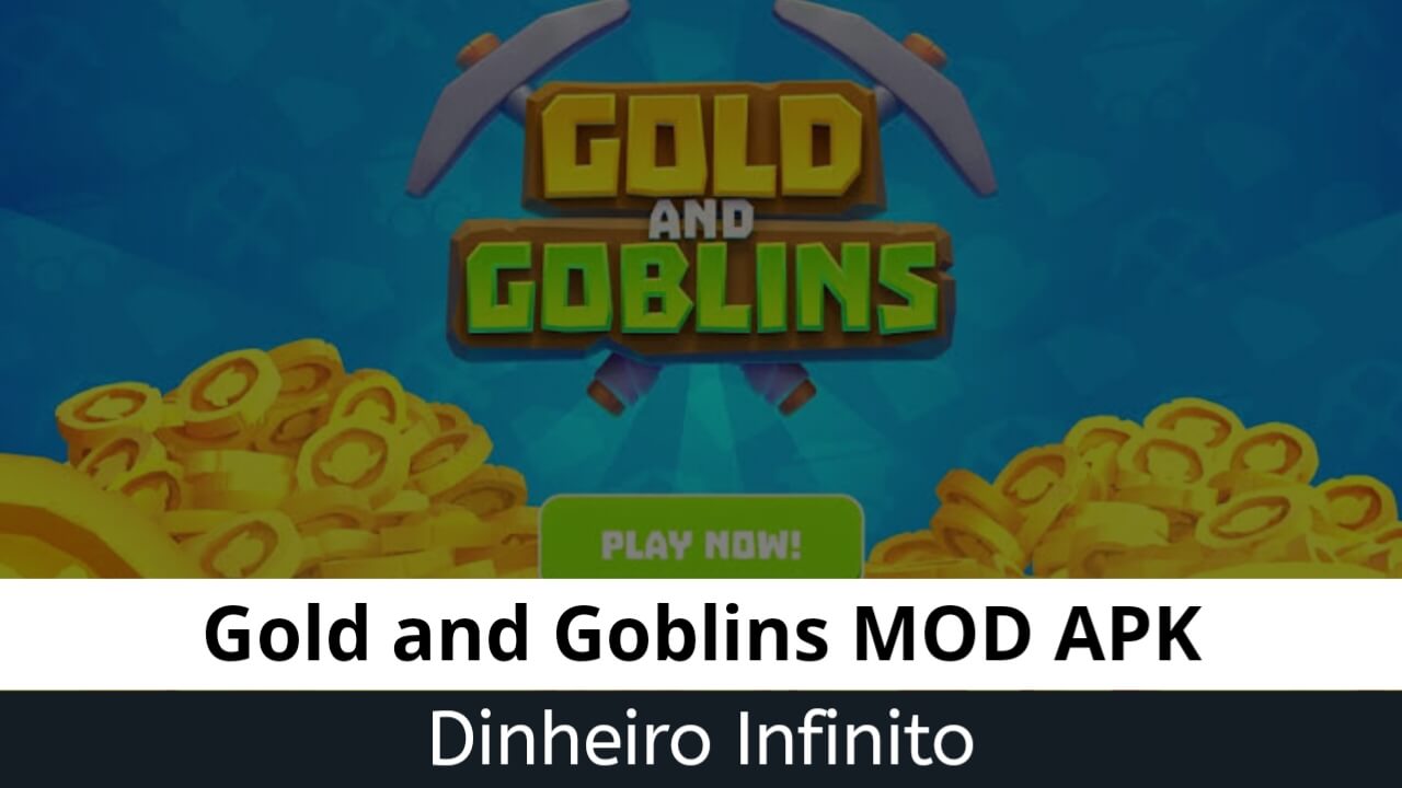 Gold and Goblins Dinheiro Infinito