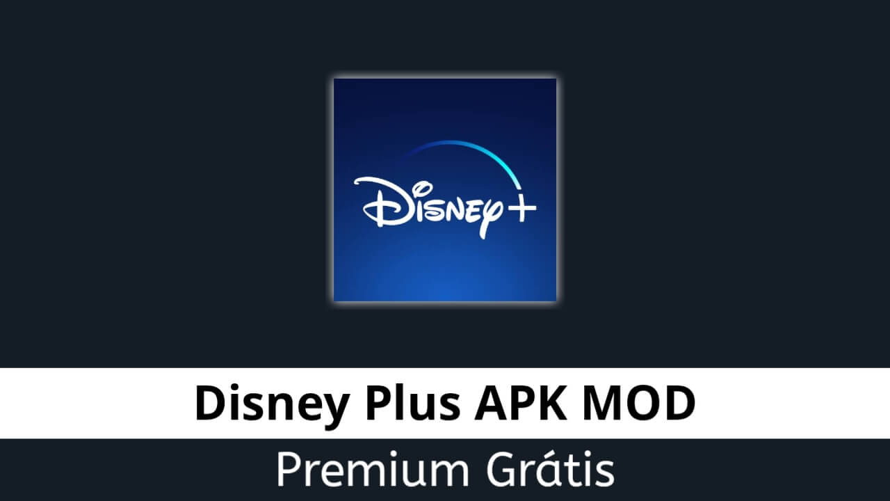 Disney Plus APK Premium Grátis