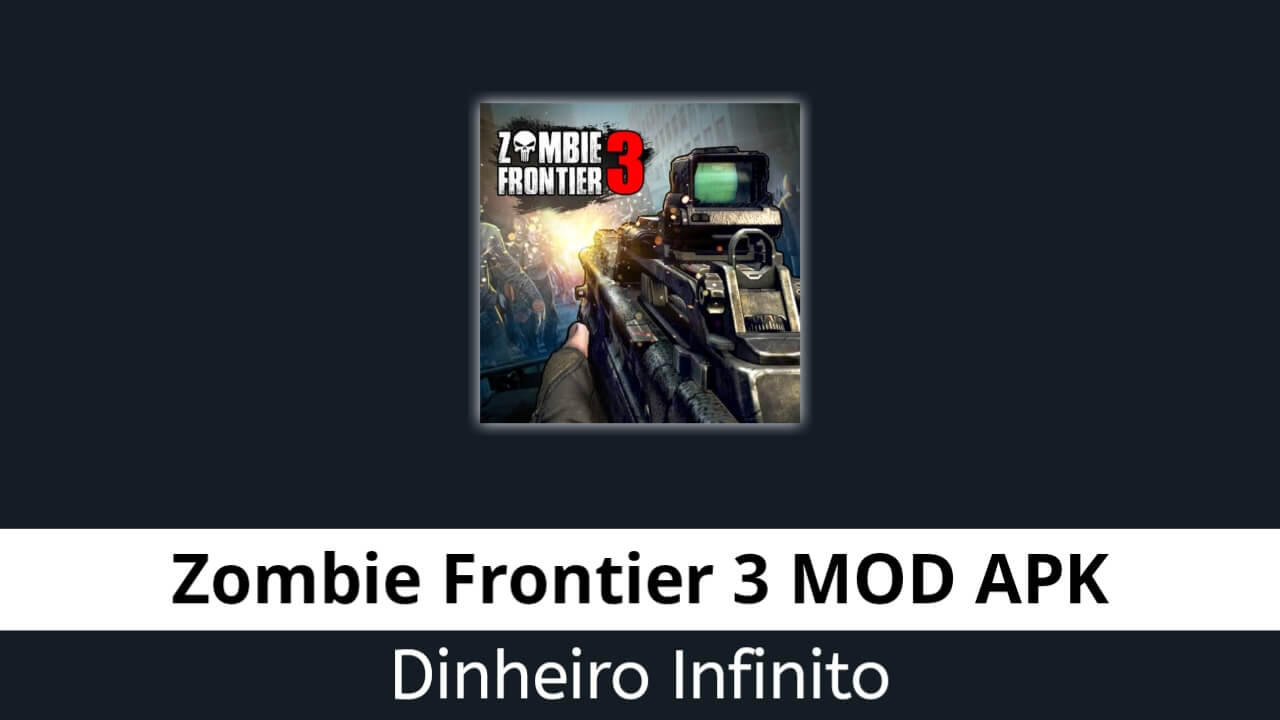 Zombie Frontier 3 Dinheiro Infinito
