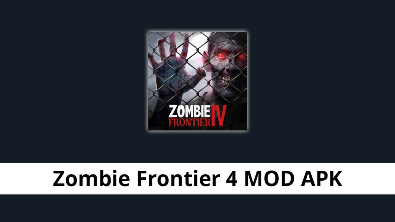 Zombie Frontier 4 MOD APK