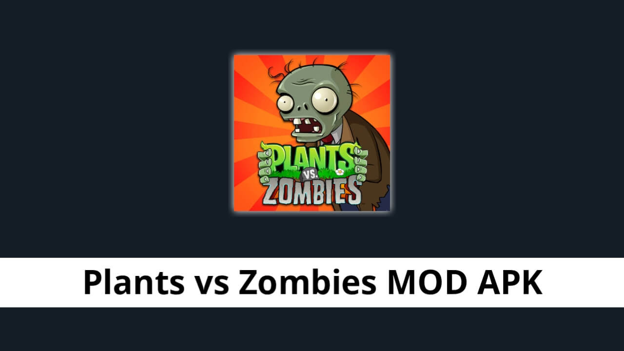 Plants vs Zombies APK MOD