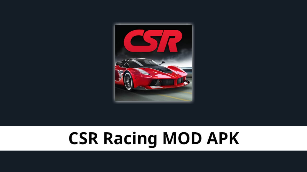 CSR Racing MOD APK