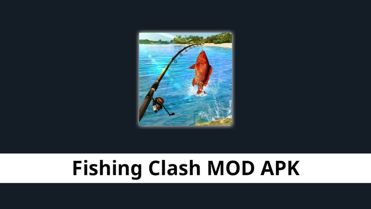 Fishing Clash MOD APK