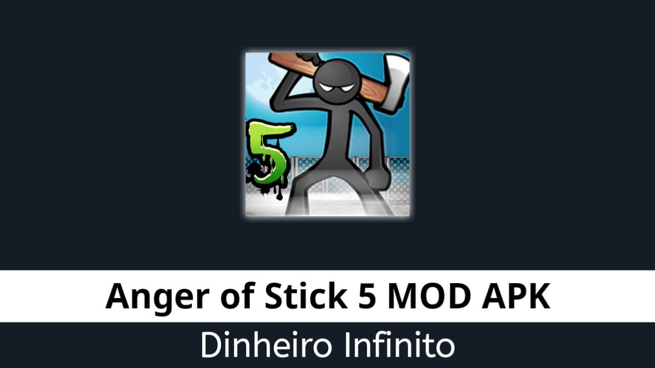 Anger of Stick 5 Dinheiro Infinito