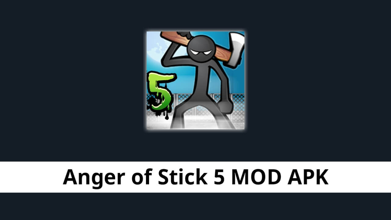 Anger of Stick 5 MOD APK