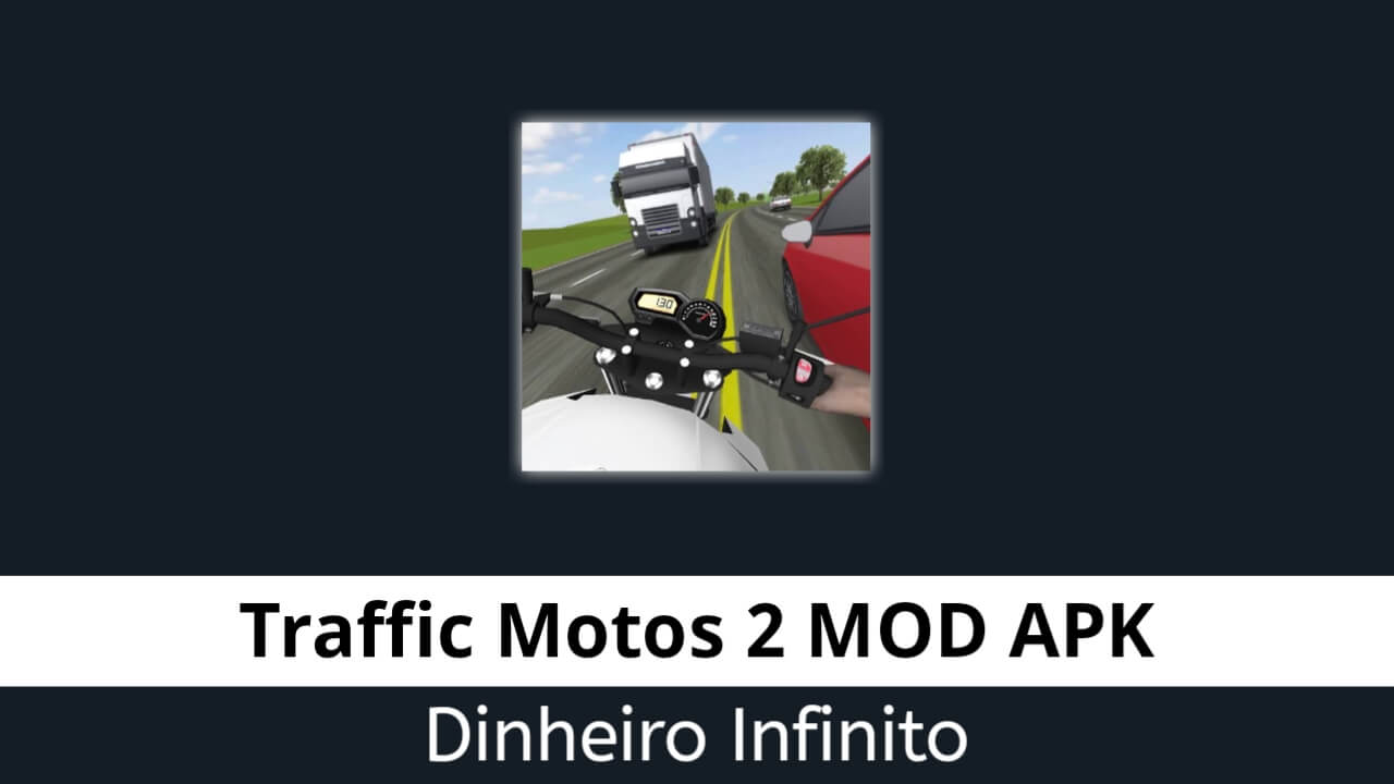 Traffic Motos 2 Dinheiro Infinito