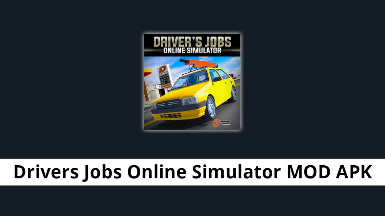 Drivers Jobs Online Simulator MOD APK