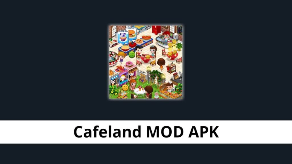 Cafeland MOD APK