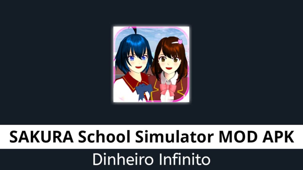 SAKURA School Simulator Dinheiro Infinito