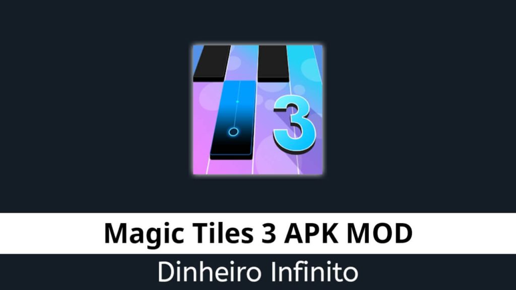 Magic Tiles 3 APK MOD Dinheiro Infinito