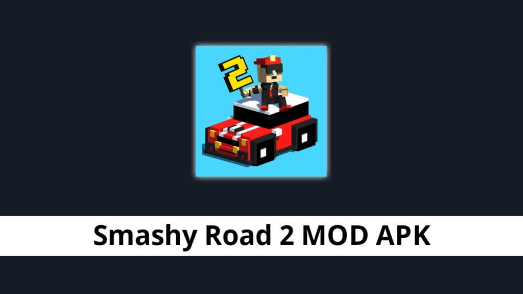 Smashy Road Wanted 2 MOD APK