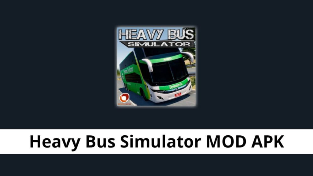 Heavy Bus Simulator MOD APK