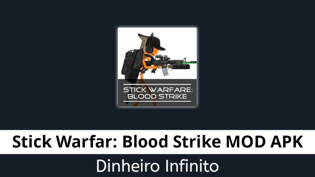 Stick Warfare Blood Strike Dinheiro Infinito