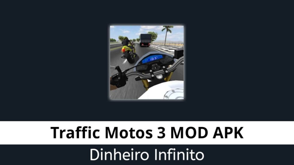 Traffic Motos 3 Dinheiro Infinito