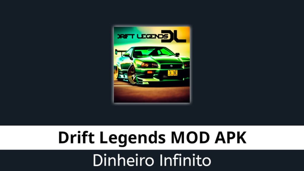 Drift Legends Dinheiro Infinito