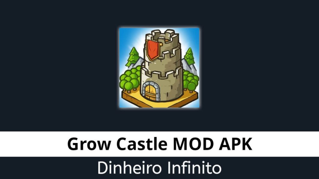 Grow Castle Dinheiro Infinito