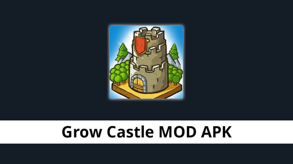 Grow Castle MOD APK