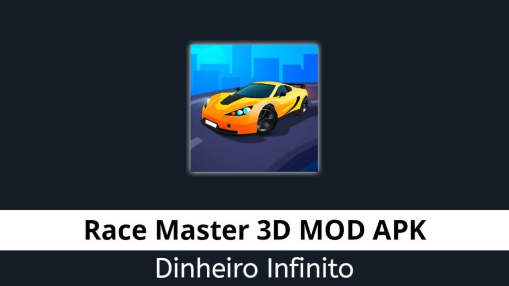 Race Master 3D Dinheiro Infinito