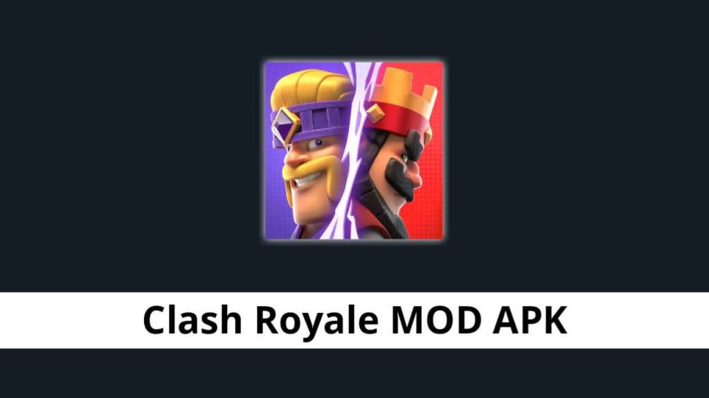 Clash Royale MOD APK