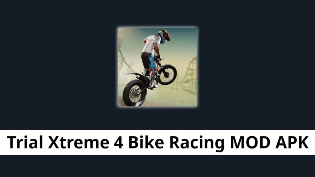 Trial Xtreme 4 Bike Racing MOD APK