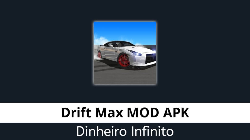 Drift Max Dinheiro Infinito