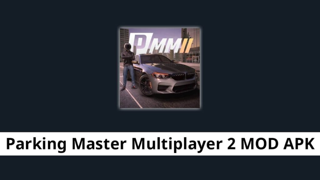 Parking Master Multiplayer 2 MOD APK