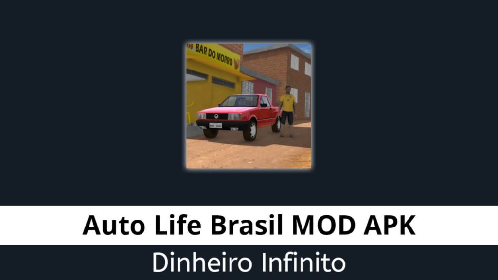 Auto Life Brasil Dinheiro Infinito