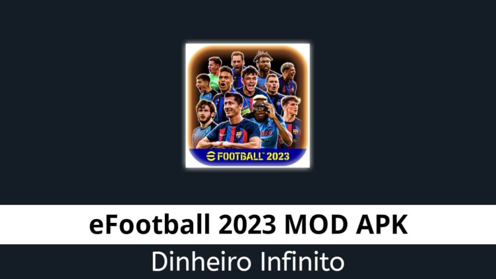 eFootball 2023 Dinheiro Infinito