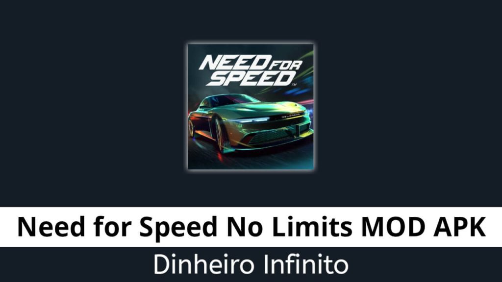 Need for Speed No Limits APK MOD Dinheiro Infinito